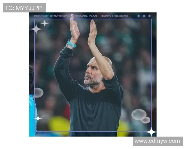 瓜迪奥拉信心满满，曼城冲刺英超冠军在望